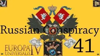 Let's Play Europa Universalis IV - Russian Conspiracy (41)