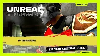 ⌬ UT99 ⌬  w/snowmirage - Liandri Central Core  (2x2) (TDM)  ⦗2026.01.03⦘