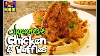 OMG JAPANESE CHICKEN & WAFFLES!!!!