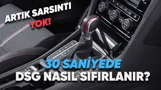 30 Saniyede DSG Nasıl Resetlenir? (DSG6/DSG7) ARTIK SARSINTI YOK!