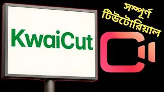 Kwaicut Tutorial | Kwaicut Video Editing | Kwaicut ভিডিও এডিটিং | Kwaicut Video Editor | Kwaicut App