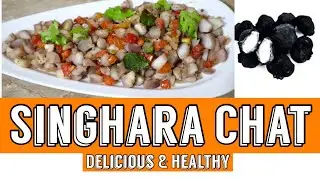 Singhara Chat Delicious & Healthy |Water Chestnut Chat | Easy & Quick Chat | Unique chat recipe