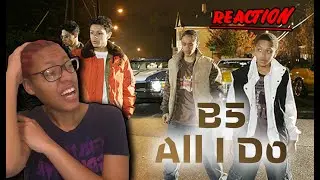 B5 All I Do (Music Video) Reaction