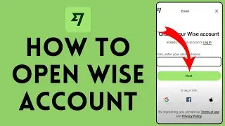 How to Open Wise Account (2024) | Create Wise Account