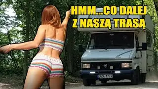CO DALEJ Z NASZĄ TRASĄ ?sprawdzamy dzikie miejscówki