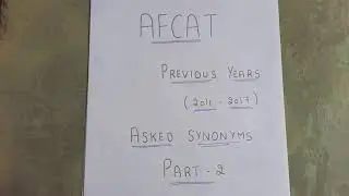 AFCAT PREVIOUS YEARS 2011 - 2017 ALL SYNONYMS ( PART - 2 )