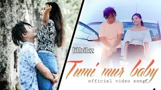 LIL BIKZ - TUMI MUR BABY (OFFICIAL MUSIC VIDEO) NEW ASSAMESE  RAP SONG