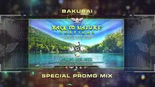 Back to Nature Festival 2025 - Promo Mix by Bakubai