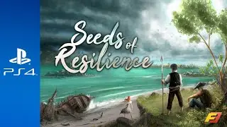 Seeds of Resilience || PlayStation 4 Trailer