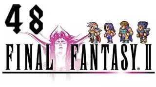 Final Fantasy II - Part 48: The War is Over (Finale)