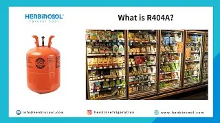 What is Refrigerant Gas R404A? | #HENBINCOOL #Refrigerants #R404A
