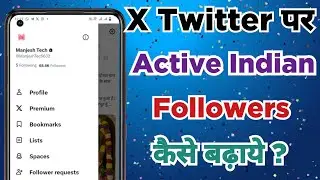 X twitter par indian active followers kaise badhaye 2025 | Twitter followers kaise badhaye 2025