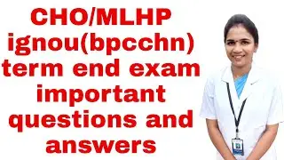 CHO term end exam important Q & Ans// IGNOU( BPCCHN) exam preparations