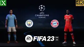FIFA 23 - Man City vs Bayern Munich | UEFA Champions League Quarter Final - Series X Gameplay [4K60]