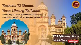 ✨ Bachcho Ki Shaam, Raza Library Ke Naam | 251 Glorious Years of Rampur Raza Library | 🌟