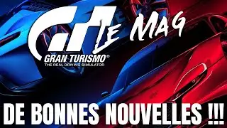 Gran Turismo Le Mag' - De bonnes nouvelles !