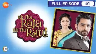 EP 51Ek tha raja ek thi rani - Индийское телешоу хинди - Же ТВ