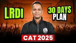 🔥 Last 30 Days Plan for CAT 2025 LRDI | Toppers&rsquo; November Blueprint!