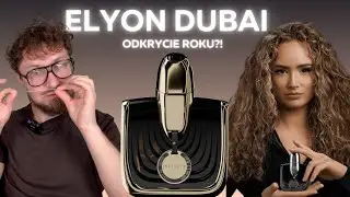 NOWE ULTRA MOCNE ZAPACHY Z DUBAJU: TESTUJEMY ELYON DUBAI | Koniecznie Pachnij