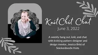 Weekly Knit Chit Chat - June 3, 2022