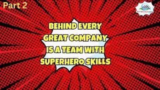 Part 2 :- Behind every great company is a team with superhero skills 💪