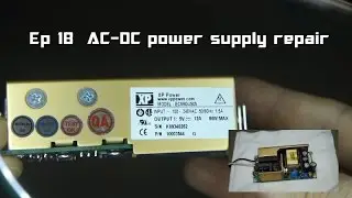 Episode 18 AC-DC Power Supply Repair (XP Power ECM60US05)