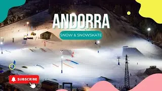 Noche de Reyes de SNOWSKATE y SNOWBOARD en Andorra 👑🇦🇩