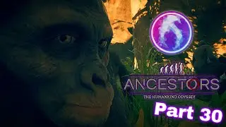 The &ldquo;Ardi&rdquo; Species! [Ardipithecus Ramidus] Part 30 🐵 Ancestors The Humankind Odyssey GAMEPLAY!