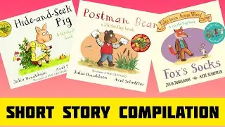 Short Story Compilation - Hide and Seek Pig / Postman Bear / Fox's Sock - Julia Donaldson