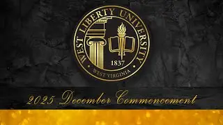 West Liberty University 2025 December Commencement