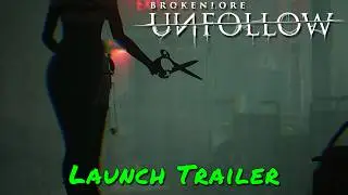 BrokenLore: UNFOLLOW &mdash; Launch Trailer