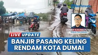 Kota Dumai Dilanda Banjir Pasang Keling, Jalan dan Rumah Tergenang Air hingga Setinggi Lutut