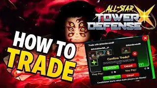 HOW TO TRADE | ALL  STAR TOWER DEFENSE X
