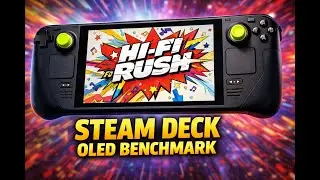 HI-FI RUSH Steam Deck OLED Gameplay & Performance Check | Benchmark | All on Deck by BGL