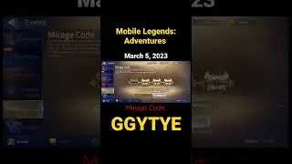 Mobile Legends : Adventure Mirage Code 1 March 25, 2023