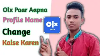 Olx Paar Aapna Profile Name Change Kaise Karen | How to Change Your Profile Name in Olx