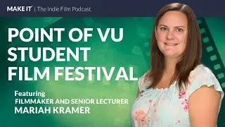 Introducing the Point of VU Student Film Festival | Mariah Kramer