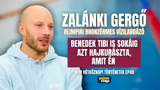 ZALÁNKI GERGŐ: BENEDEK TIBI IS AZT HAJKURÁSZTA, AMIT ÉN | Nem hétköznapi történetek | Palikék világa