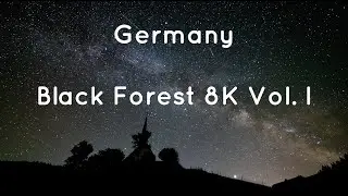 Time Lapse Adventure Black Forest Germany  | Zeitraffer Abenteuer Schwarzwald Deutschland 8K Vol. I