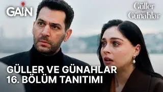G&uuml;ller ve G&uuml;nahlar 16. B&ouml;l&uuml;m Tanıtımı | TV Yayınından 1 Saat Sonra Sadece GAİN'de!