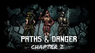 Paths & danger - chapter 2