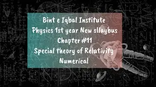 Class 11 | New Book Physics 2025 |  Chapter 11 | Special theory of relativity | Numericals