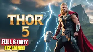 THOR 5: The End of the Gods? Full Story Breakdown!