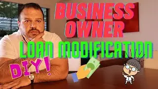 Ep. 3 of 3 Loan Modification for Business Owners. Business Owner Mortgage Modification