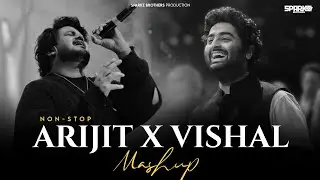 Non-Stop Arijit Singh x Vishal Mishra 2025 | Soulful Mashup Nonstop | Jukebox 2025 | SparkZ Brothers
