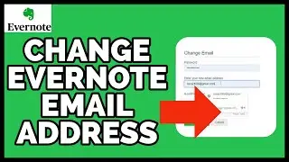 Change Evernote Email Address: How to Change Evernote Email Address (2023)?