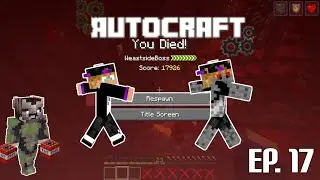 AutoCraft Season 1 Ep. 17: Rustic's Revenge! (Minecraft 1.16)