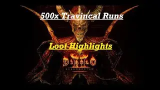 500 Travincal Runs! Diablo 2 Resurrected Loot Highlight