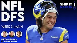 NFL Week 3 Main Slate | September 21, 2025 | DraftKings & FanDuel DFS Picks, Plays and Process