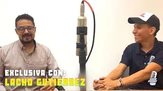 🎙LACHO GUTI&Eacute;RREZ: Pasi&oacute;n por el Futbol.